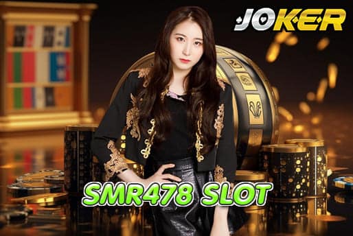 SMR478 SLOT